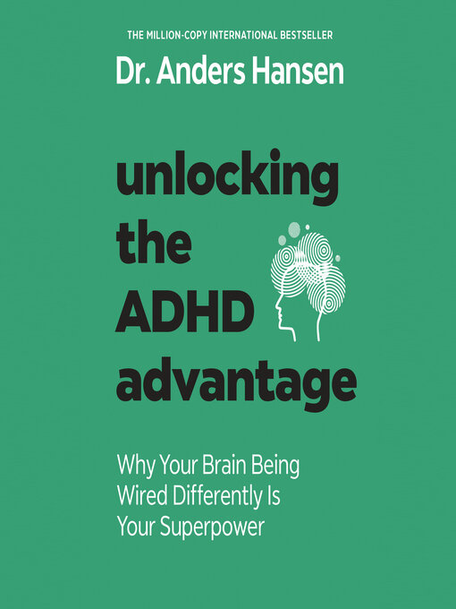 Title details for Unlocking the ADHD Advantage by Anders Hansen - Available